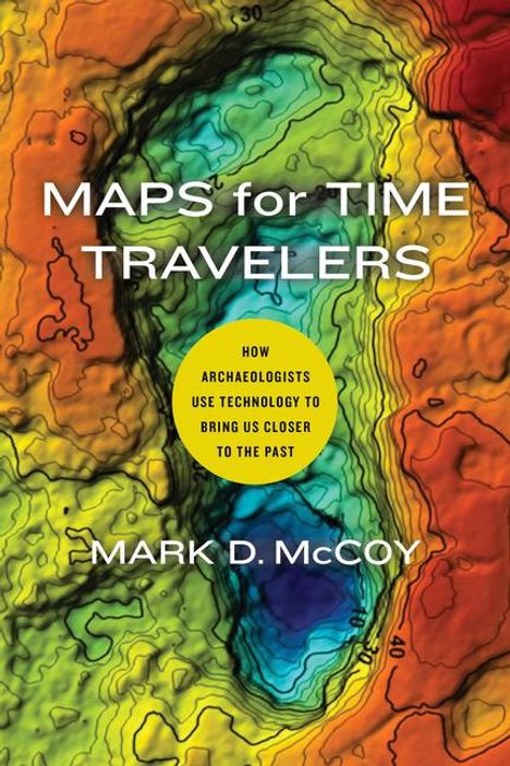 Mark D McCoy: Maps for Time Travelers, Buch