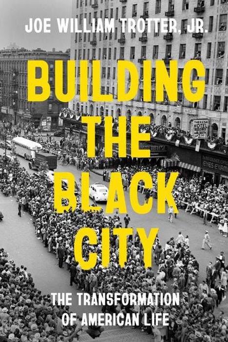 Joe William Trotter: Building the Black City, Buch