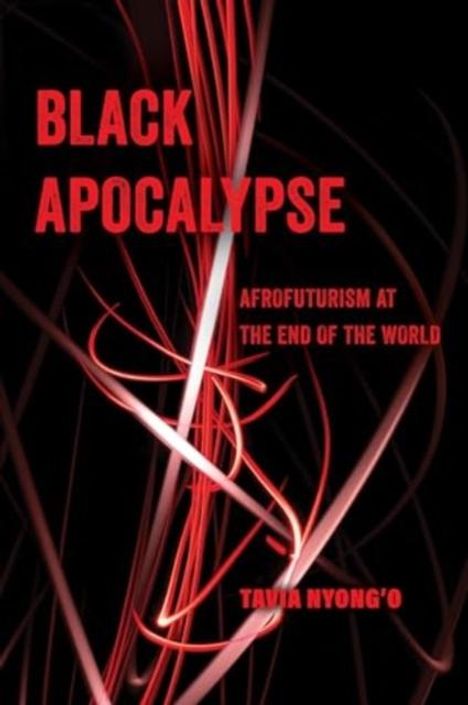 Tavia Nyong'O: Nyong'O, T: Black Apocalypse, Buch