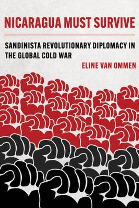 Eline van Ommen: Nicaragua Must Survive, Buch