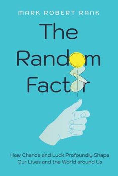 Mark Robert Rank: The Random Factor, Buch
