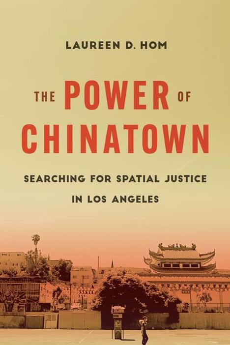 Laureen D. Hom: The Power of Chinatown, Buch