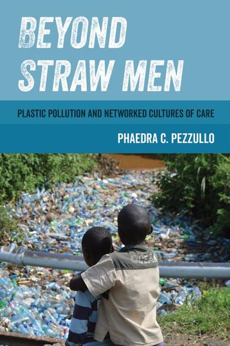 Phaedra C. Pezzullo: Beyond Straw Men, Buch