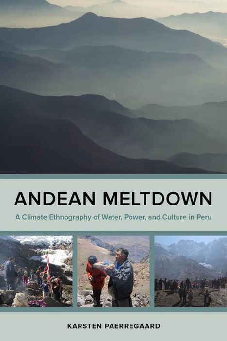 Karsten Paerregaard: Paerregaard, K: Andean Meltdown, Buch