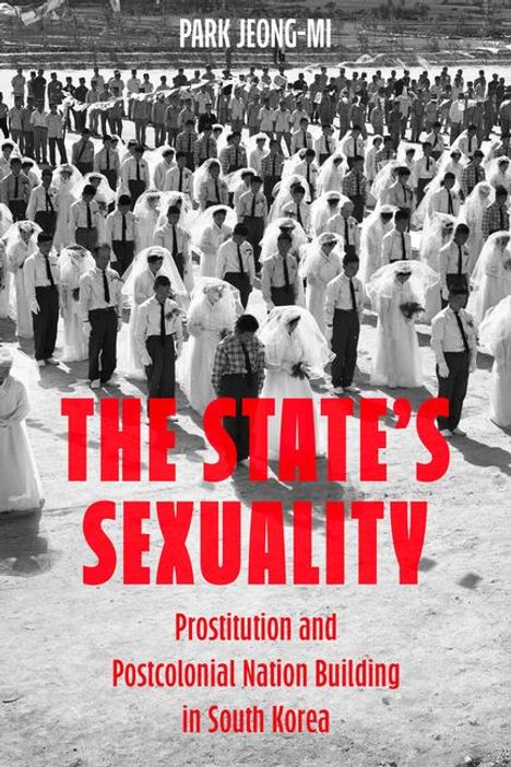Park Jeong-Mi: The State's Sexuality, Buch