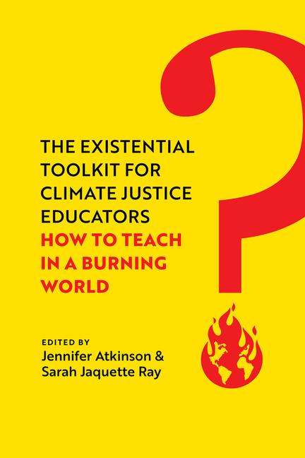 Jennifer Atkinson: The Existential Toolkit for Climate Justice Educators, Buch