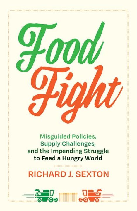 Richard J. Sexton: Food Fight, Buch