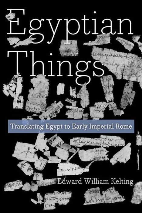 Edward William Kelting: Egyptian Things, Buch