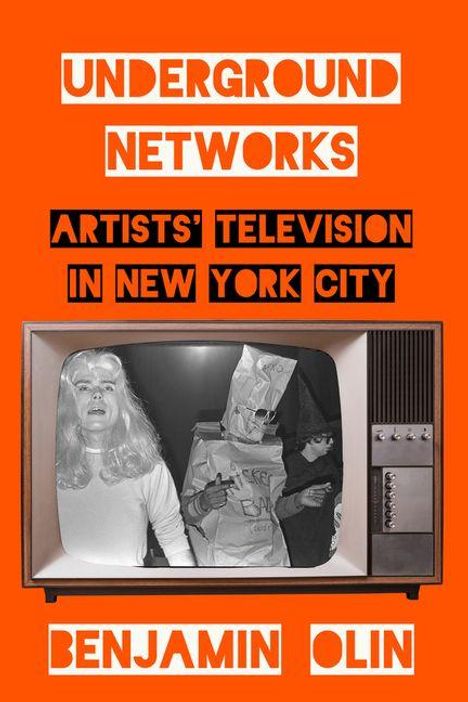 "Underground Networks: Artists’ Television in New York City" von Benjamin Olin. Ein altes Fernsehgerät zeigt drei Personen.