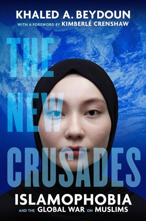 Khaled A. Beydoun: The New Crusades, Buch