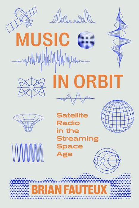 Brian Fauteux: Music in Orbit, Buch