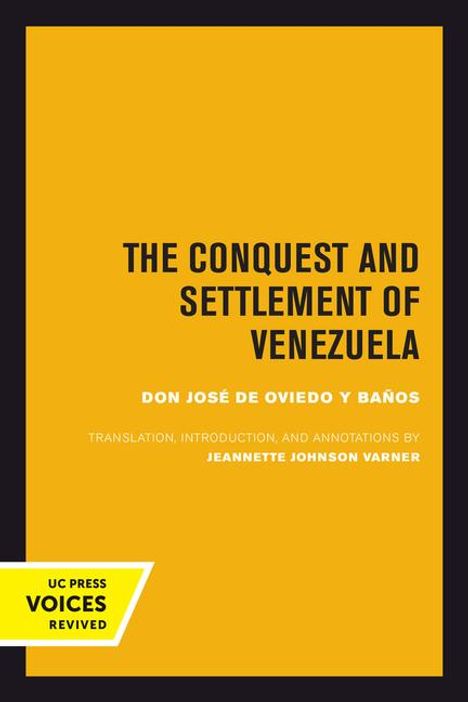 Jose de Oviedo y Banos: The Conquest and Settlement of Venezuela, Buch