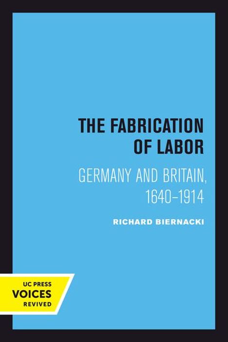 Richard Biernacki: The Fabrication of Labor, Buch