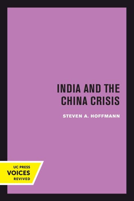 Steven A. Hoffmann: India and the China Crisis, Buch