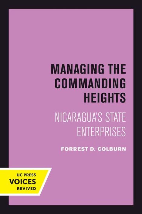 Forrest D. Colburn: Managing the Commanding Heights, Buch