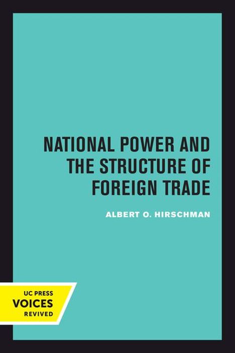 Albert Hirschman: National Power and the Structure of Foreign Trade, Buch