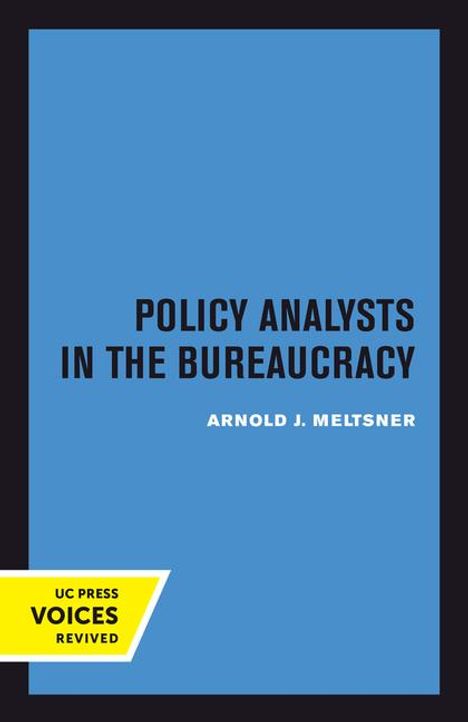 Arnold J. Meltsner: Policy Analysts in the Bureaucracy, Buch