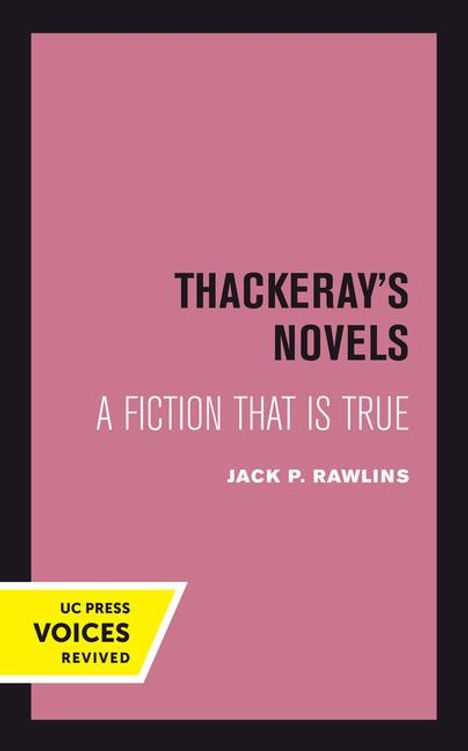 Jack P. Rawlins: Thackeray's Novels, Buch