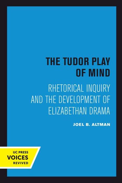 Joel B. Altman: The Tudor Play of Mind, Buch