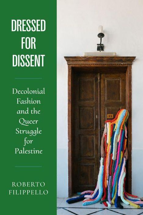 "Dressed for Dissent: Decolonial Fashion and the Queer Struggle for Palestine" von Roberto Filippello. Bunter Stoff bedeckt eine Person vor einer alten Holztür.
