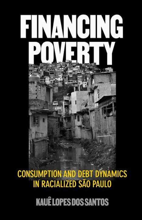 FINANCING POVERTY, Konsum und Schulden in São Paulo. Schwarz-weiß Bild einer Favela. Autor: Kauê Lopes dos Santos.