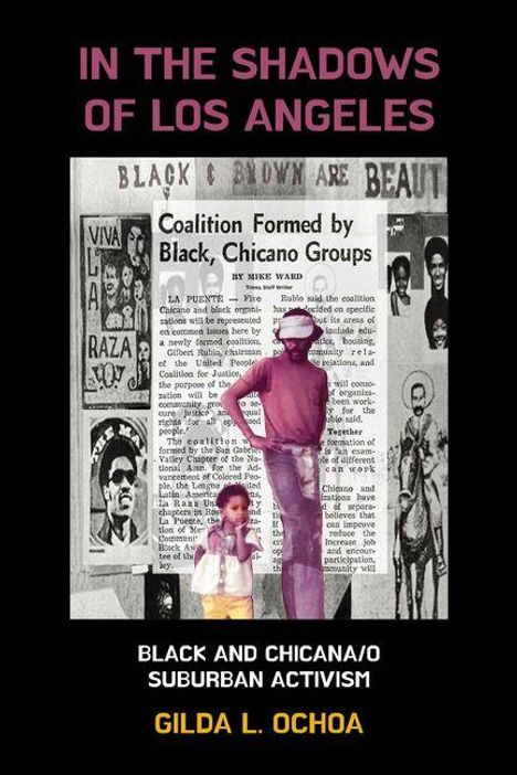 „In the Shadows of Los Angeles“, „Coalition Formed by Black, Chicano Groups“; im Hintergrund Zeitungsartikel und Fotos.