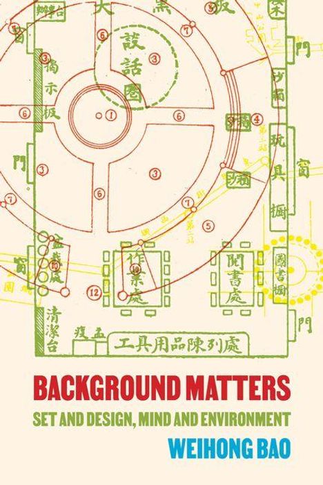 "Background Matters: Set and Design, Mind and Environment" von Weihong Bao. Technische Zeichnung im Hintergrund.