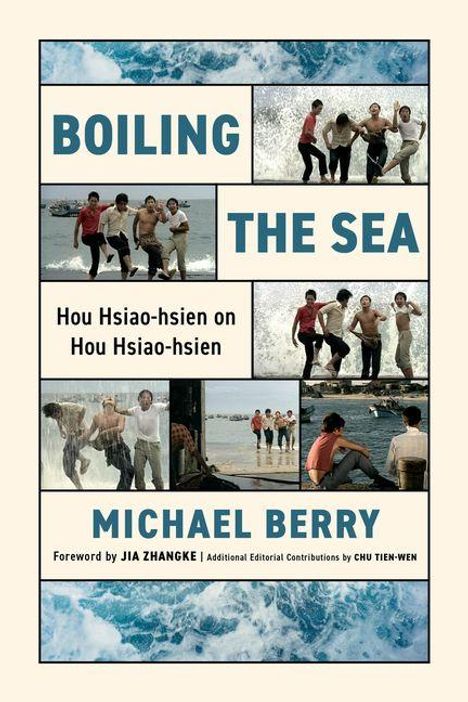 „Boiling the Sea“, Michael Berry. Bilder von Menschen am Meer, teils in Bewegung. Vorwort: Jia Zhangke.