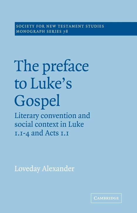 Loveday Alexander: The Preface to Luke's Gospel, Buch