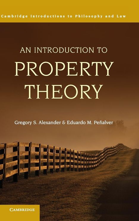 Gregory S. Alexander: An Introduction to Property Theory, Buch