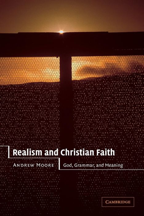 Andrew Moore: Realism and Christian Faith, Buch