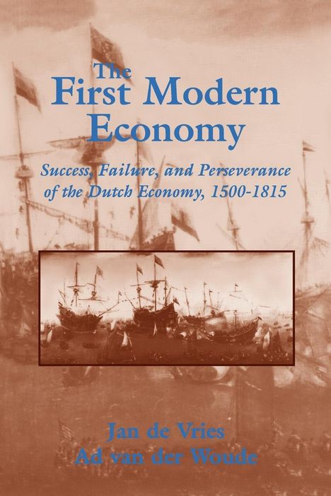 Jan De Vries: The First Modern Economy, Buch