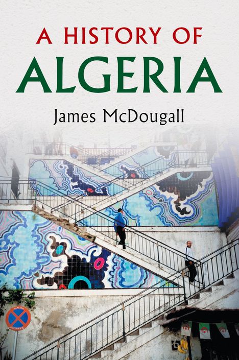 James Mcdougall: A History of Algeria, Buch