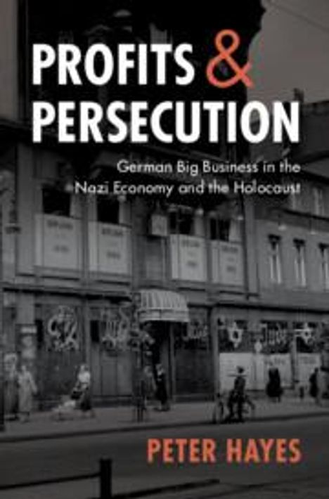 Peter Hayes: Profits and Persecution, Buch