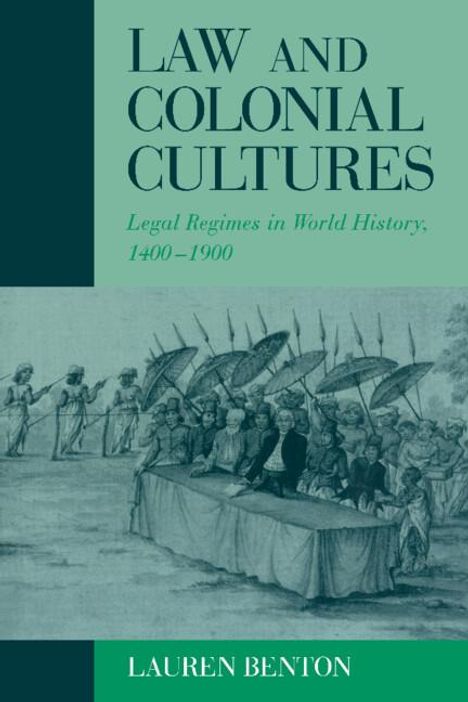 Lauren Benton: Law and Colonial Cultures, Buch