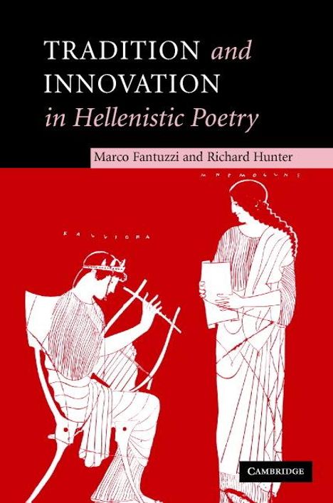 Marco Fantuzzi: Tradition and Innovation in Hellenistic Poetry, Buch