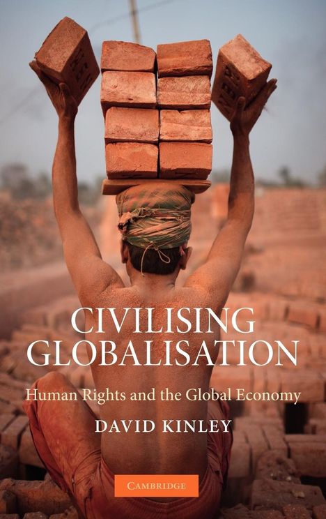 David Kinley: Civilising Globalisation, Buch