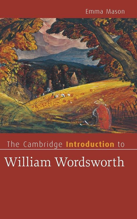 Emma Mason: The Cambridge Introduction to William Wordsworth, Buch