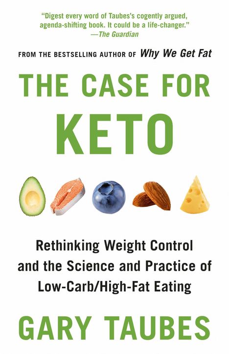 Gary Taubes: The Case for Keto, Buch