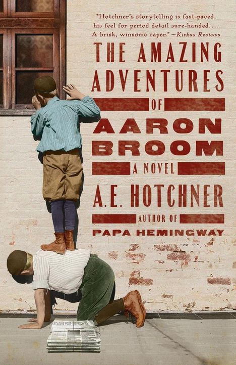 A. E. Hotchner: The Amazing Adventures of Aaron Broom, Buch