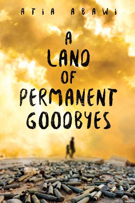 Atia Abawi: A Land of Permanent Goodbyes, Buch