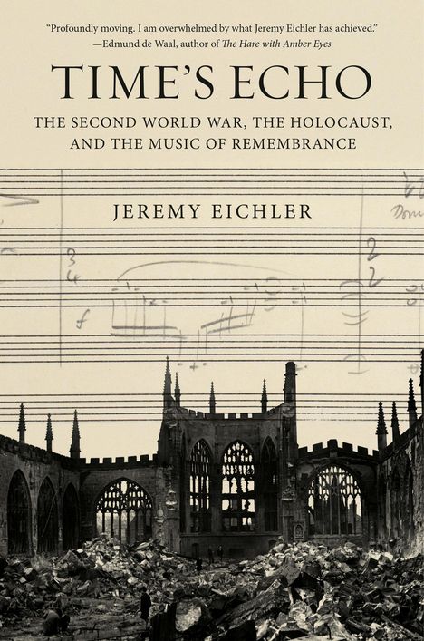 Jeremy Eichler: Time's Echo, Buch