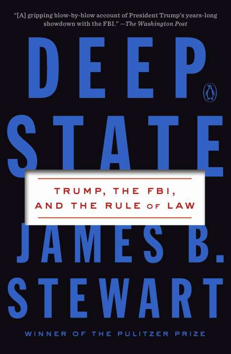 James B. Stewart: Deep State: Trump, the Fbi, and the Rule of Law, Buch