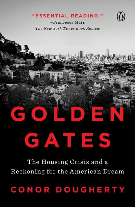 Conor Dougherty: Golden Gates: The Housing Crisis and a Reckoning for the American Dream, Buch