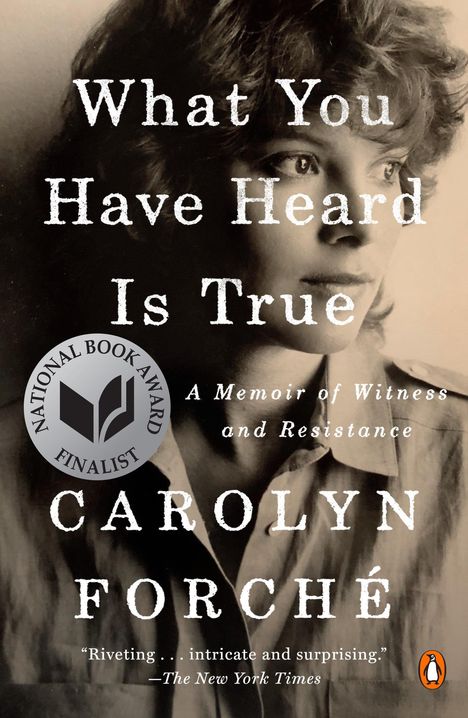 Carolyn Forché: What You Have Heard Is True, Buch