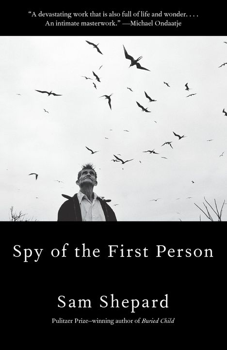 Sam Shepard: Spy Of The First Person, Buch