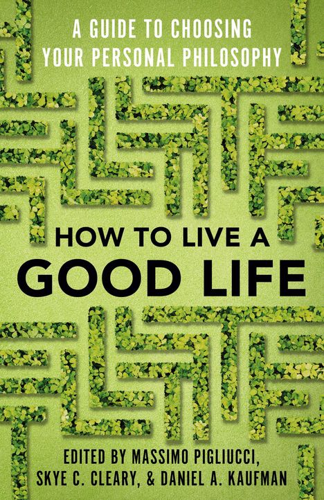 Massimo Pigliucci: How to Live a Good Life, Buch