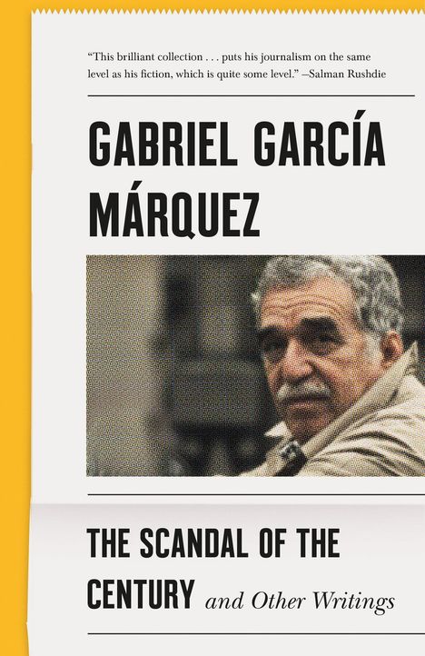 Gabriel García Márquez: The Scandal of the Century: And Other Writings, Buch