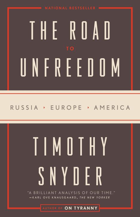 Timothy Snyder: The Road to Unfreedom, Buch