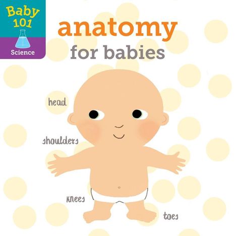 Jonathan Litton: Baby 101: Anatomy for Babies, Buch